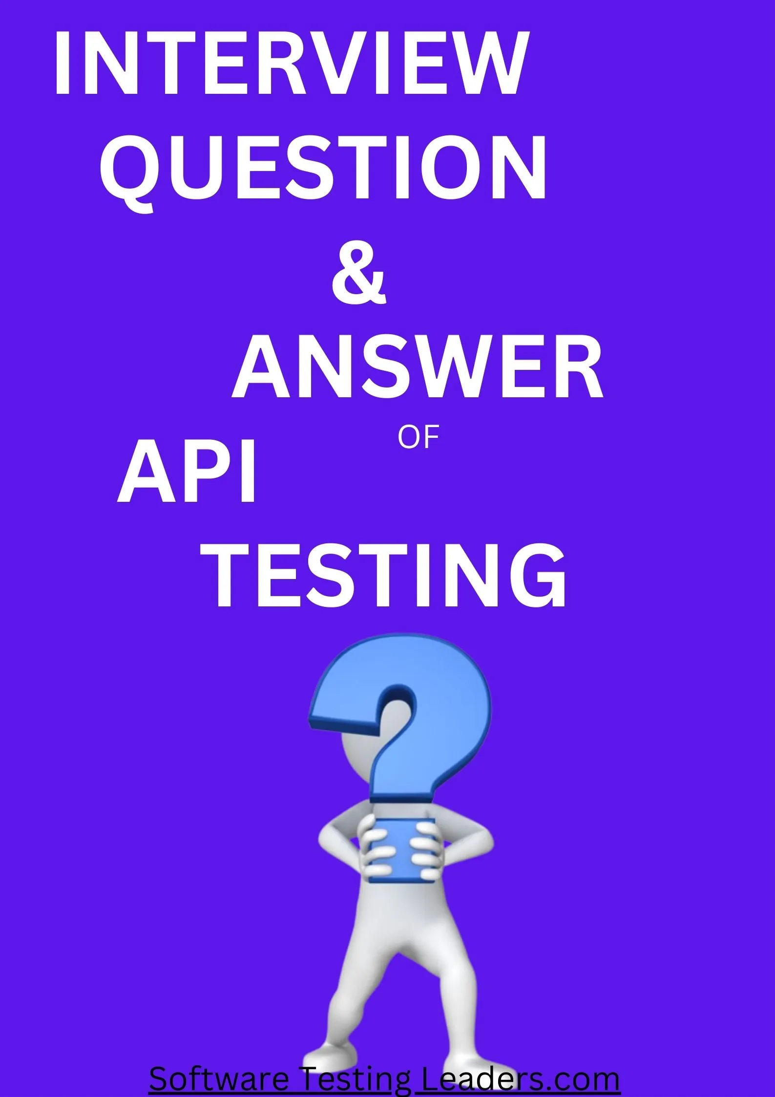 INTERVIEW QUESTION & ANSWER OF API TESTING