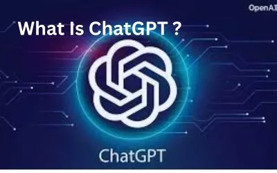 What Is ChatGPT ?